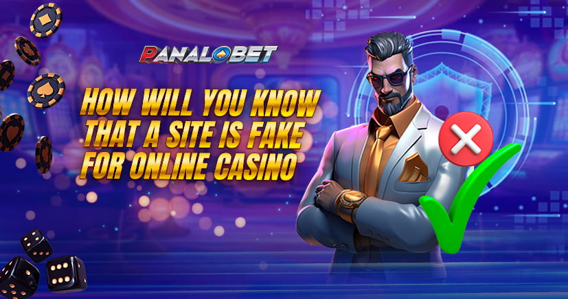 How will you know that a site is fake for an online casino?