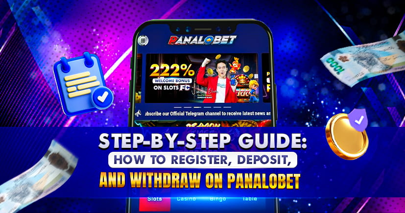 Step-by-Step Guide: How to Register, Deposit, and Withdraw on Panalobet