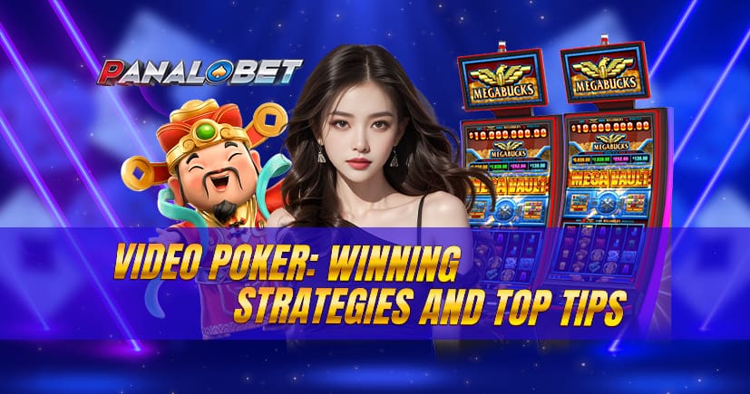 Video Poker: Winning Systems and Top Tips