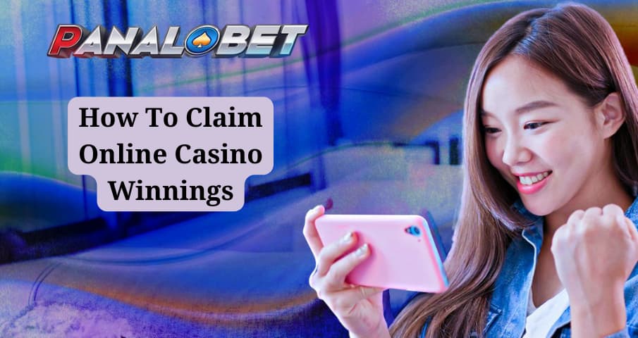 How To Claim Online Casino Winnings