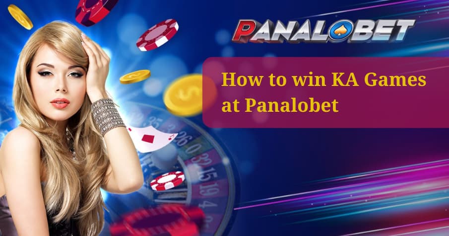 How to win KA Games at Panalobet