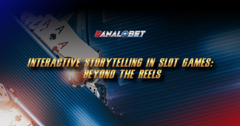 Interactive Storytelling in Slot Games: Beyond the Reels