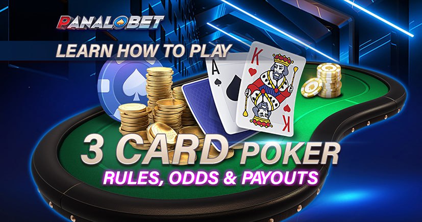 PANALOBET Learn How To Play 3 Card Poker: Rules, Odds & Payouts