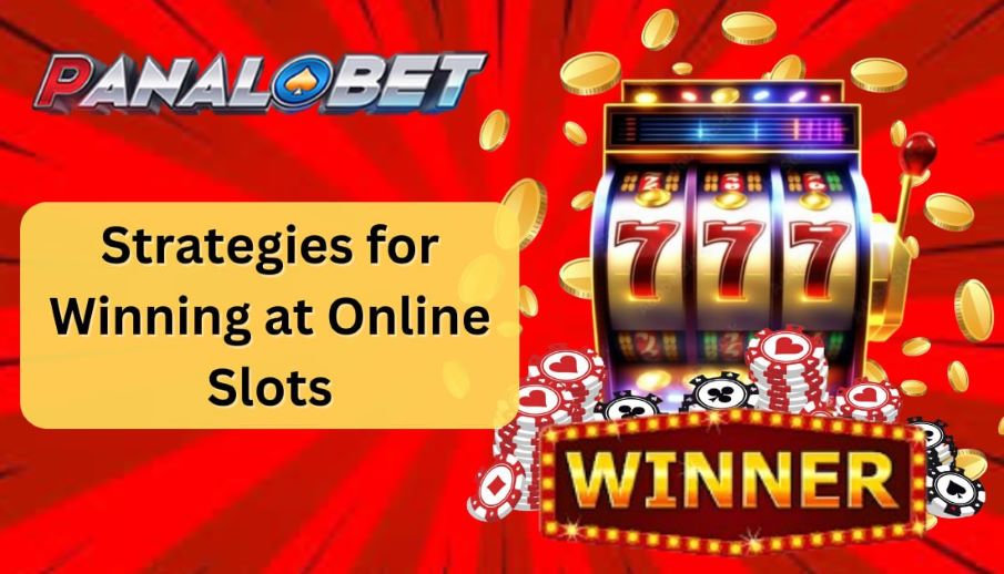 Strategies for Winning at Online Slots