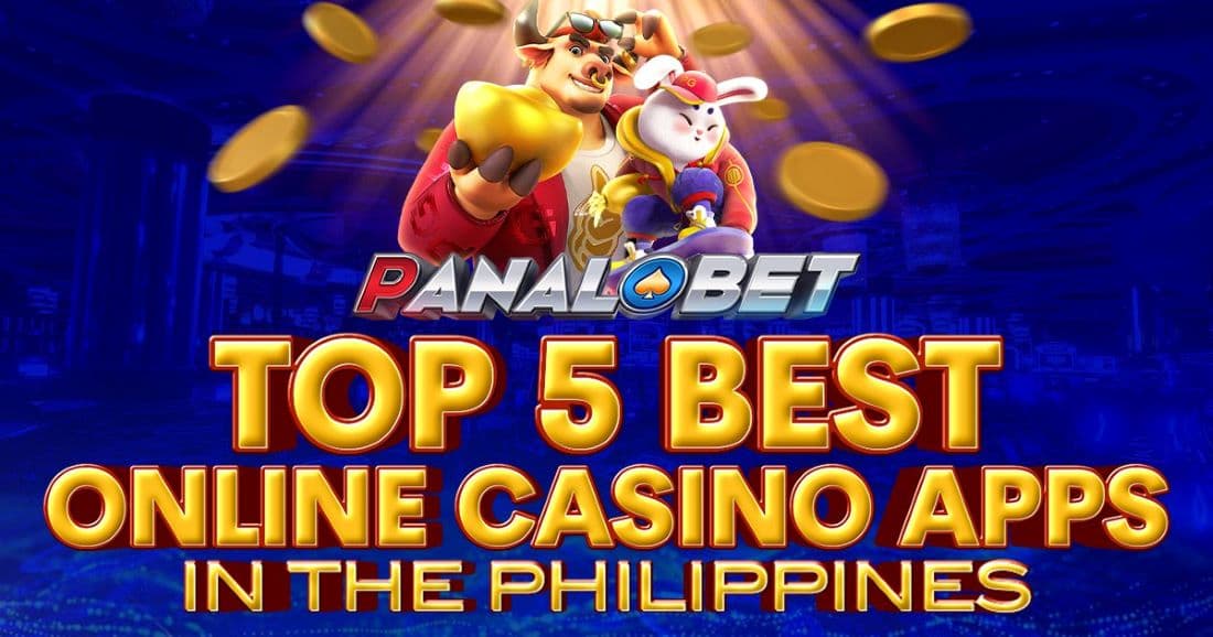 PANALOBET The Best Online Casino Apps in the Philippines: A Guide to Top Platforms