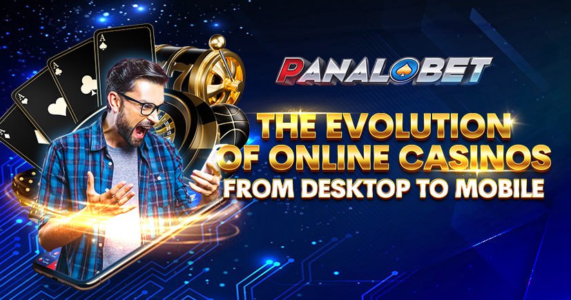 The Evolution of Online Casinos from Desktop to Mobile