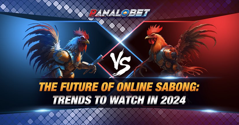 The Future of Online Sabong: Trends to Watch in 2024